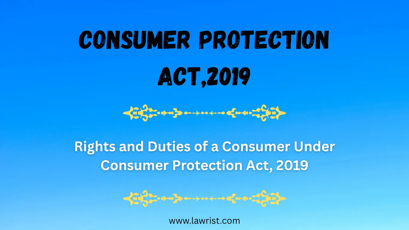 Rights and Duties of a Consumer under Consumer Protection Act, 2019